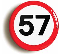 57TH FIFTY SEVENTH BIRTHDAY MPH ROAD SIGN BADGE BUTTON PIN (Size is 2inch/50mm diameter)