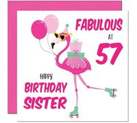 57th Sister Birthday Card - Fabulous Flamingo - Pink Cute Sisters Birthday Card for 57 Year old fifty seventh, fifty seven