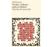 58 Facets: On Law, Violence and Revolution