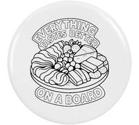 58mm 'Everything Tastes Better On A Board' Medium Button Pin Badge (BB00144094)