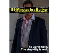 59 Minutes in a Bunker with the President of the United States