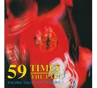 59 Times the Pain - More Out of Today