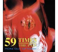 59 Times the Pain - More Out of Today
