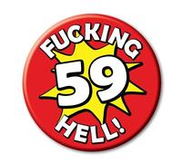 59th Birthday Badge a funny rude novelty 76mm Pin Button for 59 year old men and women ideal for him her and them - 59V2