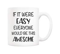 5Aup Christmas Gifts Funny Quote Coffee Mug, If It were Easy Everyone Would Be This Awesome Novelty Ceramic Cups 11Oz, Unique Birthday and Holiday Gifts for Her Him Women Men