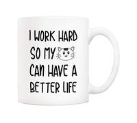5Aup Funny Quote Coffee Mug for Cat Lover, I Work Hard So My Cat Can Have A Better Life Cute Cups for Wife Boyfriend Mum Dad, White 11 Oz
