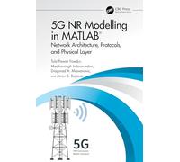 5G NR Modelling in MATLAB: Network Architecture, Protocols, and Physical Layer