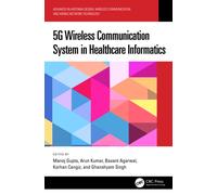 5G Wireless Communication System in Healthcare Informatics