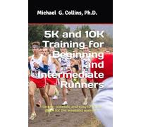 5K and 10K Training for Beginning and Intermediate Runners