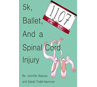 5k, Ballet, and a Spinal Cord Injury