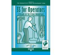 5S for Operators : 5 Pillars of the Visual Workplace