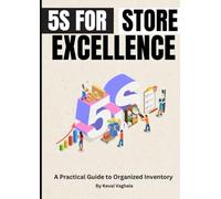 5S for Store Excellence: A Practical Guide to Organized Inventory