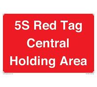 5S Red Tag Central Holding Area Sign - 300x200mm - A4L