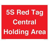 5S Red Tag Central Holding Area Sign - 400x300mm - A3L