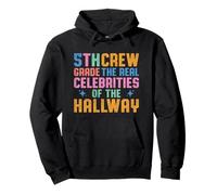 5th Fifth Grade Crew The Real Celebrities of The Hallway Pullover Hoodie