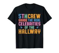 5th Fifth Grade Crew The Real Celebrities of The Hallway T-Shirt