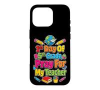 5th Grade First Day Pray For My Teacher Funny Kids Case for iPhone 16 Pro