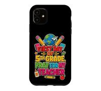 5th Grade First Day Pray For My Teacher Funny Kids Gift Case for iPhone 11