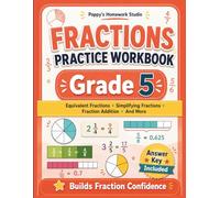 5th Grade Fractions Practice Workbook (Over 1,200 Math Problems): Fifth Grade Worksheets Equivalent Fractions, Simplifying Fractions, Mixed Numbers, ... Included (Fractions Practice for Grades 3-6)