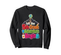 5th Grade Let The Adventure Begin First Day Elementary Sweatshirt