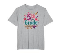 5th Grade Looks Good On Me First Day School Girls T-Shirt, Men's Big and Tall, Heather Grey, 4X Tall