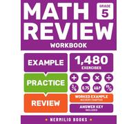 5th Grade Math Review Workbook: Worked Example in Every Chapter for Independent Learning - Answer Key Included (Nermilio Grade 5 Math Series)