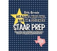 5th Grade STAAR Review: Full Math, Reading, Writing, and Science STAAR Review (Workbooks)