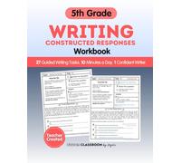 5th Grade Writing Workbook: Constructed Response Practice for Reading Comprehension, STAAR Test Prep, and Summer Learning: Practice responding to ... test prep, summer learning, and at-home.