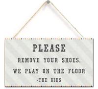 5x10 Inch Front Door Warning Sign- Please Remove Your Shoes. We Play On The Floor. Home Accessory Hanging Plaque