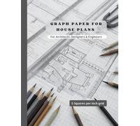 5x5 Graph Paper Notebook for House Plans - 8.5 x 11 Inches, 112 Pages: Professional Grid Notebook for Home Design, Room Layouts, and Remodeling Projects