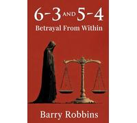 6-3 and 5-4: Betrayal From Within