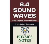 6.4 SOUND WAVES: A Conceptual Learning Resource in physics: 10 (GED -School Physics)