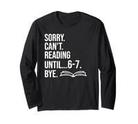 6 7 English Teacher 6-7 Sorry Cant Reading 67 Book Six Seven Long Sleeve T-Shirt