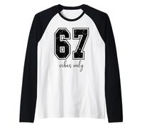 6 7 Number 67 Vibes Only Sign 6-7 Meme That Says Six Seven Raglan Baseball Tee