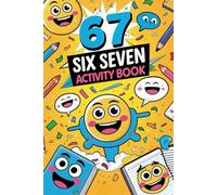 6 7 Six Seven Activity Book: The Ultimate Trend Challenge Adventure with 60+ Puzzles, Games, and LOL Moments