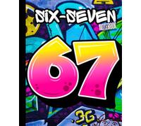 6...7... SIX SEVEN!: The Ultimate Six-Seven Notebook and Journal for Kids and Meme Fans: A Christmas, Thanksgiving, Birthday funny gifts for Teens