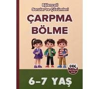 6-7 Yaş Çarpma Bölme Eğlenceli Sorular ve Çözümleri (Dahi Olacak Çocuk)
