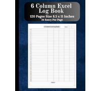 6 Column Excel NoteBook: Perfect for Lists, Information Tracking, and Accounting | 120 Pages Size 8.5 x 11 Inches