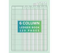 6 Column Ledger Book: Accounting Ledger Book for Small Business | 6 column Ledger Book for Bookkeeping | 8.5" x 11", 120 Pages | Account Ledger Book for personal use