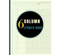 6 Column Ledger Book: Large Accounting & Bookkeeping Notebook |Six Columnar Analysis Account Pad for Small Businesses and Personal Finance| 8.5 x 11 Inches, 110 Pages