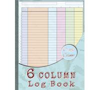 6 Column Log Book: Large Customizable Logbook with 6 Colorful Columns | All-in-One Multipurpose Log for Efficient Data Management, Accounting Ledger, ... | 8.5x11 Inches Columnar Notebook, 80 Pages