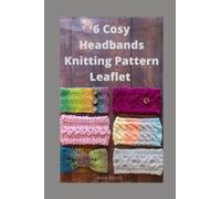 6 Cosy Headbands Knitting Pattern Leaflet