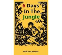 6 Days in the Jungle: Lost Together, Found Forever