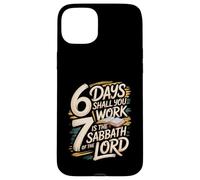6 Days Shall You Work 7 Is A Sabbath to the Lord Case for iPhone 15 Plus