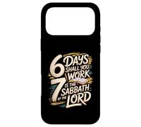 6 Days Shall You Work 7 Is A Sabbath to the Lord Case for iPhone 17 Pro Max