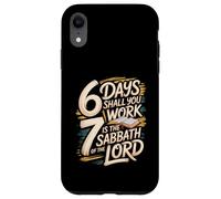 6 Days Shall You Work 7 Is A Sabbath to the Lord Case for iPhone XR