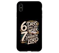 6 Days Shall You Work 7 Is A Sabbath to the Lord Case for iPhone XS Max