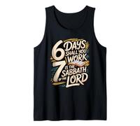 6 Days Shall You Work 7 is A Sabbath to The Lord Tank Top