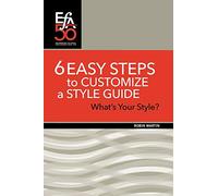 6 Easy Steps to Customize a Style Guide: What's Your Style? (Efa Booklets)