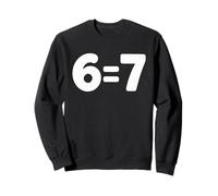 6 Equals 7 Funny Absurd Math Logic Teacher Joke Sweatshirt